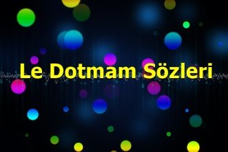Şivan Perwer Le Dotmam Sözleri