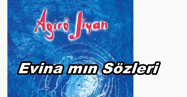 Agire Jiyan Evinamın Sözleri Türkçe