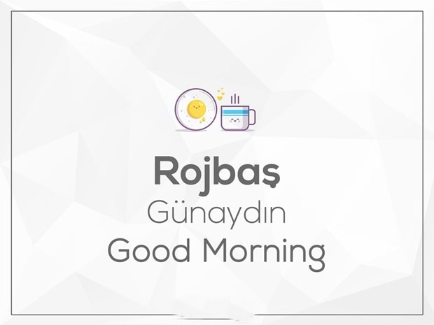 Englisch rojbaş guten Morgen