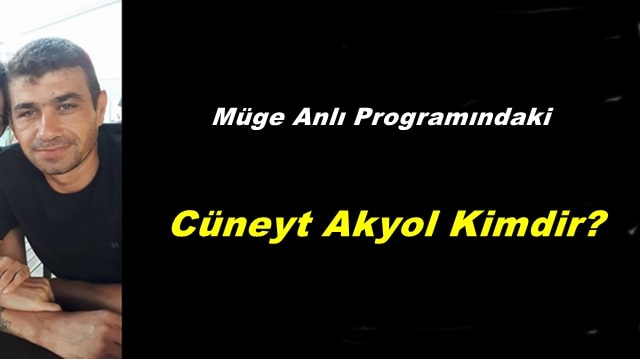 Cüneyt Akyol Antalya Kimdir?